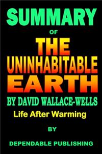 Summary of The Uninhabitable Earth by David Wallace-Wells