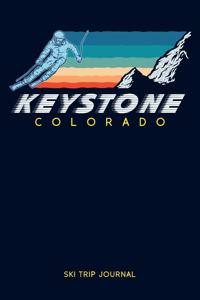Keystone, Colorado - Ski Trip Journal