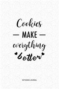 Cookies Make Everything Better