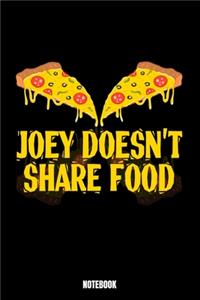 Joey Doesn'T Share Food Notebook