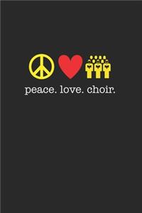 Peace Love Choir 120 Page Notebook Lined Journal for Choir Members