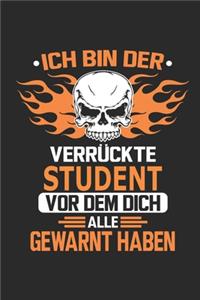 Ich bin der verrückte Student vor dem dich alle gewarnt haben