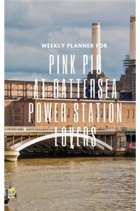Weekly Planner for Pink Pig at Battersea Power Station Lovers