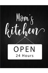 Mom is kitchen open 24 hours