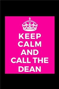 Keep Calm and Call the Dean