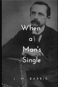 When A Man's Single