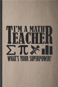 I'm a Math Teacher What's Your Superpower