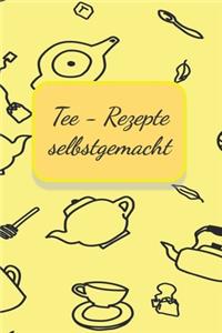 Tee - Rezepte selbstgemacht