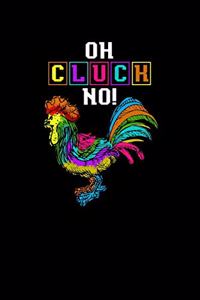 Oh Cluck No