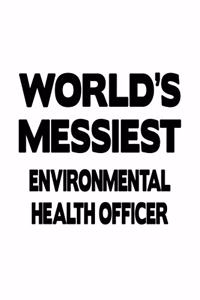World's Messiest Environmental Health Officer