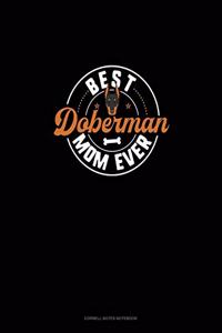 Best Doberman Mom Ever