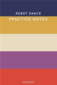 Robot dance Practice Notes