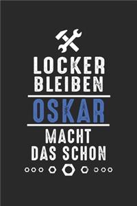 Locker bleiben Oskar macht das schon