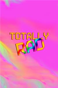 Totally Rad
