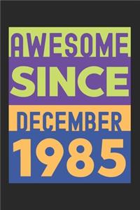 Awesome Since December 1985