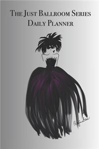 The Just Ballroom Series Daily Planner