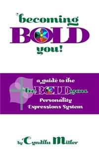 becoming BOLD you