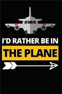 I'd Rather Be In The Plane
