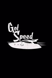 Got speed