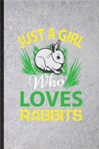 Just a Girl Who Loves Rabbits
