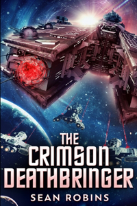 The Crimson Deathbringer (The Crimson Deathbringer Trilogy Book 1)