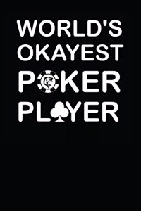 Worlds Okayest Poker Player