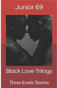 Black Love Trilogy