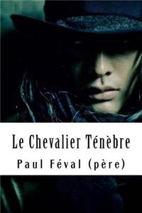 Le Chevalier Ténèbre