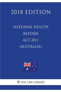 National Health Reform Act 2011 (Australia) (2018 Edition)