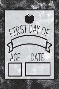 First Day Of, Age, Date