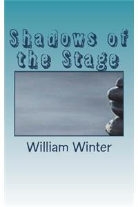 Shadows of the Stage