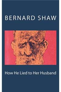 How He Lied to Her Husband