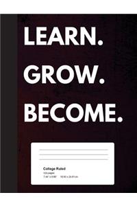 Learn Grow Become