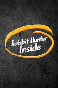 Rabbit Hunter Inside