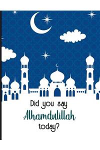 Did you say alhamdulliah today