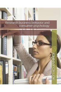 Research business behavior and consumer psychology