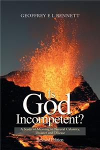 Is God Incompetent?