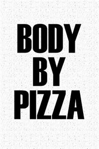 Body by Pizza