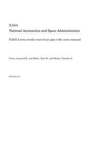 NASA Lewis Steady-State Heat Pipe Code Users Manual