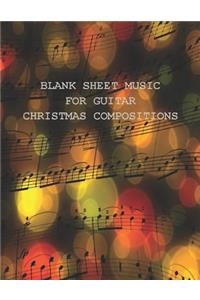 Blank Sheet Music for Guitar Christmas Compositions