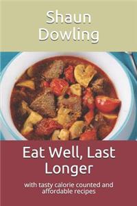 Eat Well, Last Longer