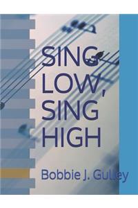 Sing Low, Sing High