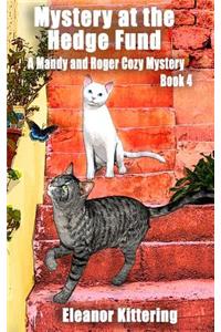 Mystery at the Hedge Fund: A Mandy and Roger Cozy Mystery