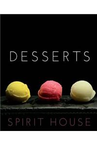 Desserts: Spirit House