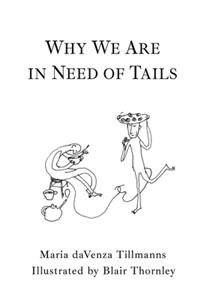 Why We Are in Need of Tails