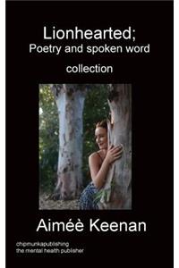 Lionhearted; Poetry and spoken word collection