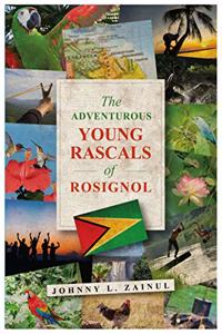 The Adventurous Young Rascals of Rosignol