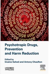 Psychotropic Drugs, Prevention and Harm Reduction