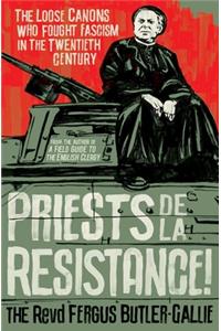 Priests de la Resistance!