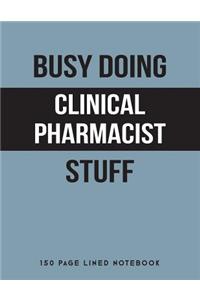 Busy Doing Clinical Pharmacist Stuff